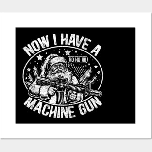 Now I Have A Machine Gun Ho Ho Ho Posters and Art